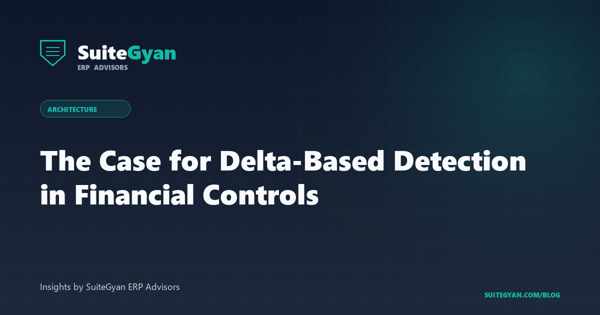 The Case for Delta-Based Detection in Financial Controls