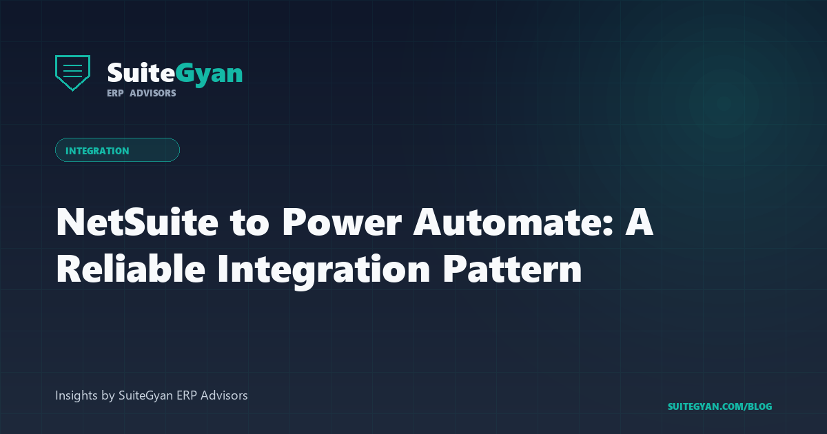 NetSuite to Power Automate: A Reliable Integration Pattern