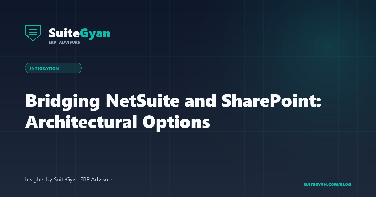 Bridging NetSuite and SharePoint: Architectural Options